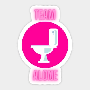 Team Alone on the Toilet Sticker